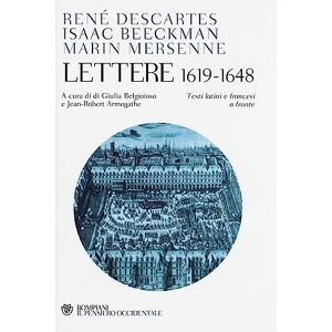 Beeckman, Isaac Lettere (1619-1648). Testo francese e latino a fronte Beeckman, Isaac Lettere (1619-1648). Testo francese e latino a fronte