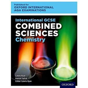 Fullick, Patrick OxfordAQA International GCSE Combined Sciences Chemistry (9204): Student Book (OxfordAQA International GCSE Combined Science (9204)) Fullick, Patrick OxfordAQA International GCSE Combined Sciences Chemistry (9204): Student Book (OxfordAQA International GCSE Combined Science (9204))