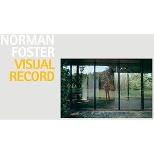 Norman Foster Visual Record Norman Foster Visual Record