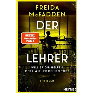 McFadden, Freida Der Lehrer: Thriller Von der Autorin des Weltbestsellers »Wenn sie wüsste«. McFadden, Freida Der Lehrer: Thriller Von der Autorin des Weltbestsellers »Wenn sie wüsste«.
