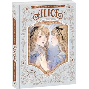 Carroll, Lewis Alice De l'autre côté du miroir Carroll, Lewis Alice De l'autre côté du miroir
