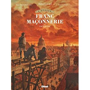 L'Épopée de la franc-maçonnerie Tome 06: L'Oie et le Gril L'Épopée de la franc-maçonnerie Tome 06: L'Oie et le Gril
