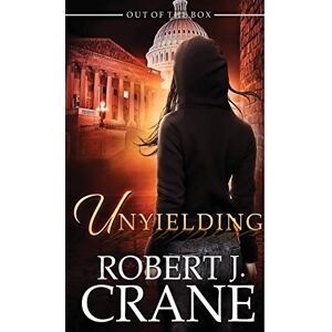 Crane, Robert J. Unyielding: Volume 11 (The Girl in the Box) Crane, Robert J. Unyielding: Volume 11 (The Girl in the Box)
