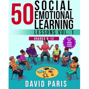 Paris, David 50 Social Emotional Learning Lessons Vol. 1 Paris, David 50 Social Emotional Learning Lessons Vol. 1