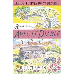 Chapman, Julia Les Détectives du Yorkshire Tome 8 Rendez-vous avec le diable Tome 8 Rendez-vous avec le diable (8) Chapman, Julia Les Détectives du Yorkshire Tome 8 Rendez-vous avec le diable Tome 8 Rendez-vous avec le diable (8)