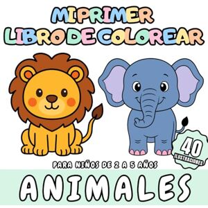 GS Editorial, The Mi Primer Libro de Colorear Animales para niños de 2 a 5 años: 40 simpáticos animales para colorear para niños GS Editorial, The Mi Primer Libro de Colorear Animales para niños de 2 a 5 años: 40 simpáticos animales para colorear para niños