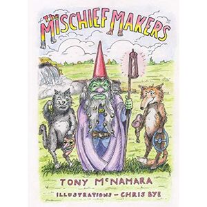 McNamara, Tony The Mischief Makers McNamara, Tony The Mischief Makers