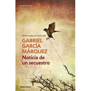 Garcia Marquez, Gabriel Noticia de un secuestro (Contemporánea) Garcia Marquez, Gabriel Noticia de un secuestro (Contemporánea)