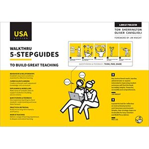 Sherrington, Tom WalkThru 5-step guides to build great teaching (USA Edition) Sherrington, Tom WalkThru 5-step guides to build great teaching (USA Edition)