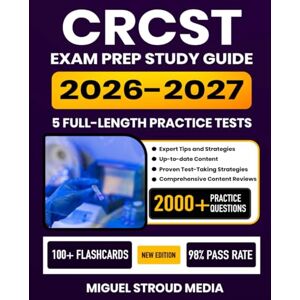 Media, Miguel Stroud CRCST Exam Prep Study Guide 2026-2027: Comprehensive Review, 5 Full-Length Practice Tests, Proven Test-Taking Strategies, and Detailed Answer ... Service Technician Exam with 100+ Flashcards Media, Miguel Stroud CRCST Exam Prep Study Guide 2026-2027: Comprehensive Review, 5 Full-Length Practice Tests, Proven Test-Taking Strategies, and Detailed Answer ... Service Technician Exam with 100+ Flashcards