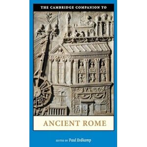 Erdkamp, Paul The Cambridge Companion to Ancient Rome (Cambridge Companions to the Ancient World) Erdkamp, Paul The Cambridge Companion to Ancient Rome (Cambridge Companions to the Ancient World)