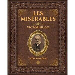 Hugo Boss Les Misérables Victor Hugo: Édition collector Intégrale Grand Format Texte intégral Tomes 1 à 5 Annotée d'une biographie détaillée Hugo Boss Les Misérables Victor Hugo: Édition collector Intégrale Grand Format Texte intégral Tomes 1 à 5 Annotée d'une biographie détaillée