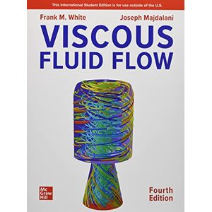 White, Frank M. Viscous Fluid Flow ISE White, Frank M. Viscous Fluid Flow ISE