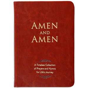 Jacoby, Douglas Amen and Amen: A Timeless Collection of Prayers and Hymns for Life's Journey Jacoby, Douglas Amen and Amen: A Timeless Collection of Prayers and Hymns for Life's Journey