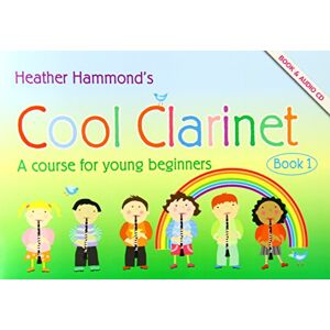 Heather Hammond Cool Clarinet Book 1 Students Book and CD Heather Hammond Cool Clarinet Book 1 Students Book and CD