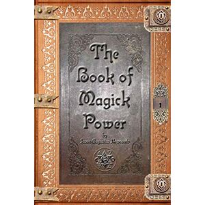 Newcomb, Jason Augustus The Book of Magick Power Newcomb, Jason Augustus The Book of Magick Power