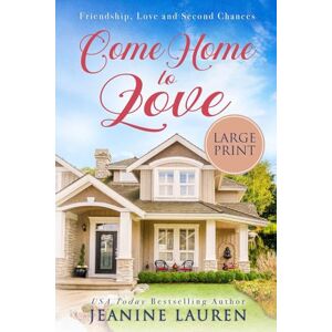 Lauren, Jeanine Come Home to Love (Large Print): Friendship, Love and Second Chances (Sunshine Bay) Lauren, Jeanine Come Home to Love (Large Print): Friendship, Love and Second Chances (Sunshine Bay)