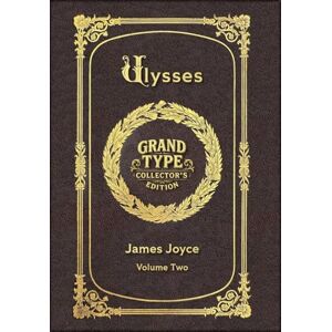 Joyce, James Large Print Ulysses, Volume 2 of 3 Grand Type Collector's Edition Matte Hardcover with Dust Jacket (Ulysses, Large Print Multi-Volume Set) Joyce, James Large Print Ulysses, Volume 2 of 3 Grand Type Collector's Edition Matte Hardcover with Dust Jacket (Ulysses, Large Print Multi-Volume Set)