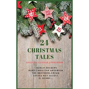 Dickens, Charles 24 Christmas Tales: Advent Calendar Storybook Dickens, Charles 24 Christmas Tales: Advent Calendar Storybook