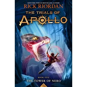 Riordan, Rick The Tower of Nero-Trials of Apollo, the Book Five: 5 Riordan, Rick The Tower of Nero-Trials of Apollo, the Book Five: 5