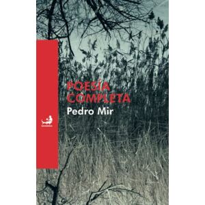 Mir, Pedro Poesía Completa: Edición de Miguel D. Mena (Biblioteca de las Letras Dominicanas) Mir, Pedro Poesía Completa: Edición de Miguel D. Mena (Biblioteca de las Letras Dominicanas)