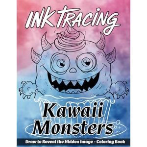 Ellie Ink Publishing Ink Tracing Kawaii Monsters Coloring Book: A Fun and Adorable Collection of 40 Cute Monsters to Trace Ink and Color for Relaxation Ellie Ink Publishing Ink Tracing Kawaii Monsters Coloring Book: A Fun and Adorable Collection of 40 Cute Monsters to Trace Ink and Color for Relaxation