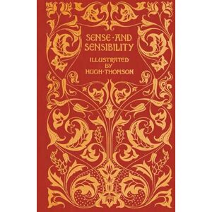 Austen, Jane Sense and Sensibility, by Jane Austen. 1896 edition. Illustrated by Hugh Thomson Austen, Jane Sense and Sensibility, by Jane Austen. 1896 edition. Illustrated by Hugh Thomson