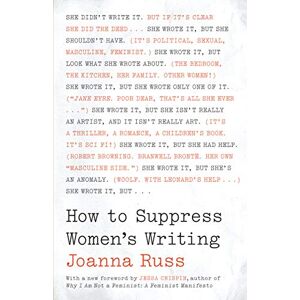 Russ, Joanna How to Suppress Women's Writing (Louann Atkins Temple Women & Culture, 43) Russ, Joanna How to Suppress Women's Writing (Louann Atkins Temple Women & Culture, 43)