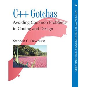 Dewhurst, Stephen C. C++ Gotchas: Avoiding Common Problems in Coding and Design (Addison-Wesley Professional Computing Series) Dewhurst, Stephen C. C++ Gotchas: Avoiding Common Problems in Coding and Design (Addison-Wesley Professional Computing Series)