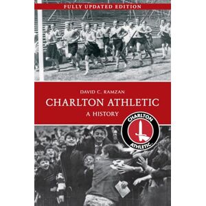 Ramzan, David C. Charlton Athletic A History Ramzan, David C. Charlton Athletic A History