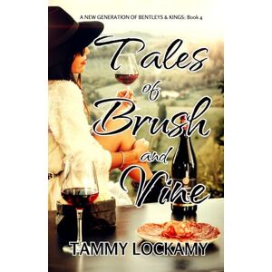 LOCKAMY, TAMMY Tales of Brush and Vine: An Italian Family Drama of Winemaking, Romance, and Love. (A NEW GENERATION OF BENTLEYS AND KINGS) LOCKAMY, TAMMY Tales of Brush and Vine: An Italian Family Drama of Winemaking, Romance, and Love. (A NEW GENERATION OF BENTLEYS AND KINGS)