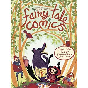 Fairy Tale Comics: Classic Tales Told by Extraordinary Cartoonists Fairy Tale Comics: Classic Tales Told by Extraordinary Cartoonists