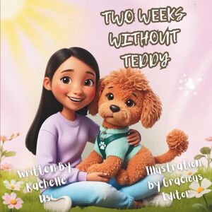 Usi, Rachelle TWO WEEKS WITHOUT TEDDY Usi, Rachelle TWO WEEKS WITHOUT TEDDY