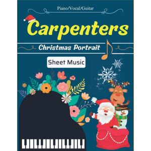 Rudy, Sarah Ann Carpenters Sheet Music: Collection Of 13 Songs For Piano/, Vocal, Guitar (Christmas Portrait) Rudy, Sarah Ann Carpenters Sheet Music: Collection Of 13 Songs For Piano/, Vocal, Guitar (Christmas Portrait)