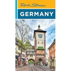 Steves, Rick Rick Steves Germany (Fifteenth Edition) (Rick Steves Travel Guide) Steves, Rick Rick Steves Germany (Fifteenth Edition) (Rick Steves Travel Guide)