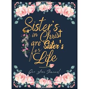 Day, June Sisters in Christ: One Year Prayer Journal Sisters in Christ Gift, Planner Guide, Pastors wife, Forever Friends 2020 Christian Art Gifts Day, June Sisters in Christ: One Year Prayer Journal Sisters in Christ Gift, Planner Guide, Pastors wife, Forever Friends 2020 Christian Art Gifts