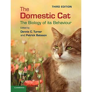 Turner, Dennis C. The Domestic Cat: The Biology Of Its Behaviour Turner, Dennis C. The Domestic Cat: The Biology Of Its Behaviour