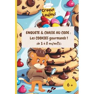 Duret, Laura Enquête & Chasse au code : Les COOKIES gourmands (de 1 à 8 enfants) Duret, Laura Enquête & Chasse au code : Les COOKIES gourmands (de 1 à 8 enfants)