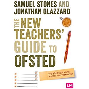Learning Matters The New Teacher’s Guide to OFSTED: The 2019 Education Inspection Framework (Ready to Teach) Learning Matters The New Teacher’s Guide to OFSTED: The 2019 Education Inspection Framework (Ready to Teach)