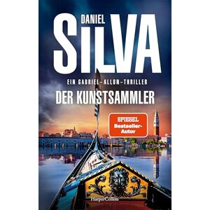 Der Kunstsammler: Ein Gabriel-Allon-Thriller SPIEGEL-Bestsellerautor Daniel Silva in Höchstform: Actiongeladener Spionagethriller Der Kunstsammler: Ein Gabriel-Allon-Thriller SPIEGEL-Bestsellerautor Daniel Silva in Höchstform: Actiongeladener Spionagethriller