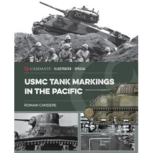 Romain Cansière USMC Tank Markings in the Pacific (Casemate Illustrated Special) Romain Cansière USMC Tank Markings in the Pacific (Casemate Illustrated Special)