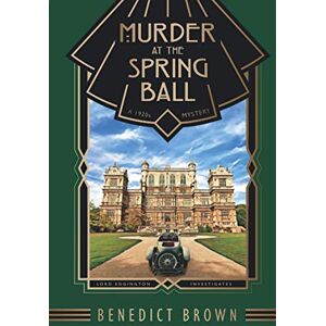Brown, Benedict Murder at the Spring Ball: A 1920s Mystery (Lord Edgington Investigates...) Brown, Benedict Murder at the Spring Ball: A 1920s Mystery (Lord Edgington Investigates...)