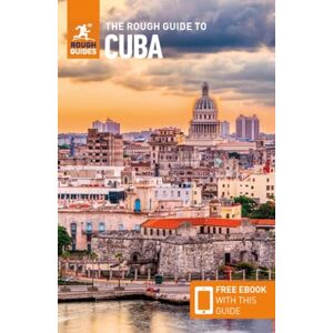 Guides, Rough The Rough Guide to Cuba: Travel Guide with eBook (Rough Guides Main Series) Guides, Rough The Rough Guide to Cuba: Travel Guide with eBook (Rough Guides Main Series)