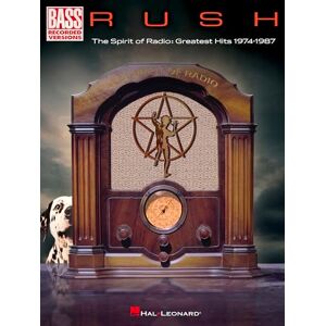 Rush – The Spirit of Radio: Greatest Hits 1974-1987 Bass Recorded Versions Songbook with Notes and Tablature Play 17 Classic Songs With Lyrics Note-for-Note Rush – The Spirit of Radio: Greatest Hits 1974-1987 Bass Recorded Versions Songbook with Notes and Tablature Play 17 Classic Songs With Lyrics Note-for-Note