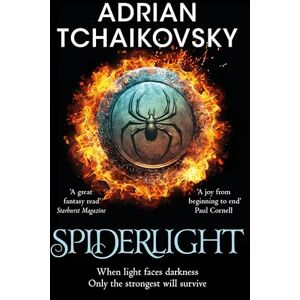 Tchaikovsky, Adrian Spiderlight: A fantasy adventure where a dark lord waits and good may not triumph from the multiple-award winner Adrian Tchaikovsky Tchaikovsky, Adrian Spiderlight: A fantasy adventure where a dark lord waits and good may not triumph from the multiple-award winner Adrian Tchaikovsky