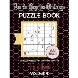 McDuffee, M Sudoku Cognitive Challenge-Difficult Puzzles for Cognitive Growth: 800 Hard Level Puzzles Volume 4: 8.5x11 Glossy Cover: Solutions to the puzzles on the back of the book. McDuffee, M Sudoku Cognitive Challenge-Difficult Puzzles for Cognitive Growth: 800 Hard Level Puzzles Volume 4: 8.5x11 Glossy Cover: Solutions to the puzzles on the back of the book.