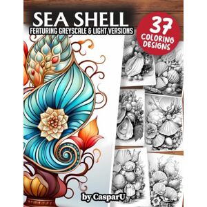 U, Caspar Sea Shell Coloring Book: 23 High Quality Designs included in Greyscale and Light Versions 8.5" x 11" Matte Paperback Format Perfect for Kids, Teens, and Adults for Relaxation and Stress Relief U, Caspar Sea Shell Coloring Book: 23 High Quality Designs included in Greyscale and Light Versions 8.5" x 11" Matte Paperback Format Perfect for Kids, Teens, and Adults for Relaxation and Stress Relief