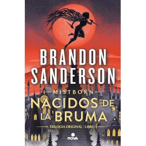 Sanderson, Brandon Nacidos de la Bruma (Trilogía Original Mistborn 1): El Imperio Final (Nova) Sanderson, Brandon Nacidos de la Bruma (Trilogía Original Mistborn 1): El Imperio Final (Nova)