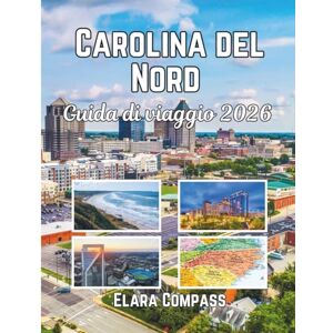 Compass, Elara Carolina del Nord Guida di viaggio 2026: Tempo di visita, luoghi imperdibili, migliori alloggi, regole e regolamenti da seguire e i migliori ristoranti del paese Compass, Elara Carolina del Nord Guida di viaggio 2026: Tempo di visita, luoghi imperdibili, migliori alloggi, regole e regolamenti da seguire e i migliori ristoranti del paese
