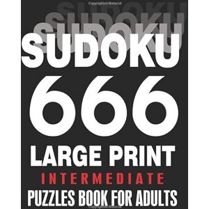 3D-TEC, Sudoku Sudoku 666 intermediate Puzzles Book For Adults 9x9 Large Print: Sudoku Intermediate Level, 666 Sudoku Puzzles Book For Adults Large Print & Large ... Sudoku Medium Puzzle Two puzzles per page 3D-TEC, Sudoku Sudoku 666 intermediate Puzzles Book For Adults 9x9 Large Print: Sudoku Intermediate Level, 666 Sudoku Puzzles Book For Adults Large Print & Large ... Sudoku Medium Puzzle Two puzzles per page